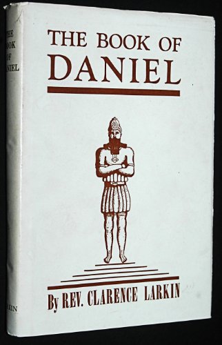 The Book of Daniel by Rev. Clarence Larkin 1929