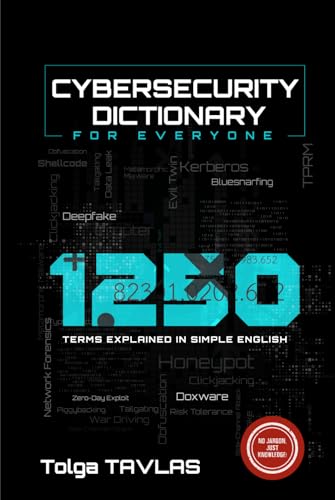 CYBERSECURITY DICTIONARY for Everyone: 1250 Ter... B0D764FJMJ Book Cover