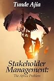 STAKEHOLDER MANAGEMENT: The Africa Problem