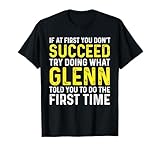Glenn If At First You Don't Succeed Funny Glenn Name T-Shirt