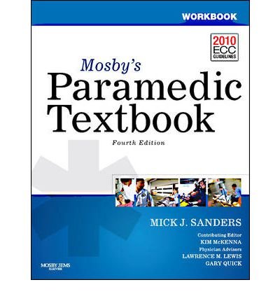 [(Workbook for Mosby's Paramedic Textbook)] [Author: Mick J Sanders] published on (May, 2012)