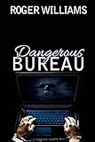 Dangerous Bureau