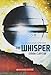 The Whisper