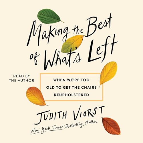 Judith Viorst presents Making the Best of What's Left episode artwork