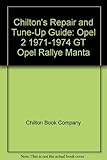 opel manta rallye a vendre  Chilton\'s Repair and Tune-Up Guide: Opel 2 1971-1974 GT Opel Rallye Manta