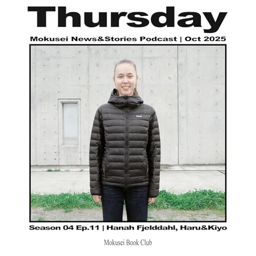 Oct 2025 | Mokusei News&Stories Podcast | Season04 Ep11