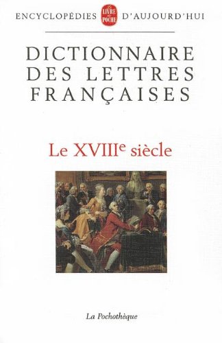 Encyclopedies D'Aujourd'Hui: Dictionnaire DES Lettres Francaises