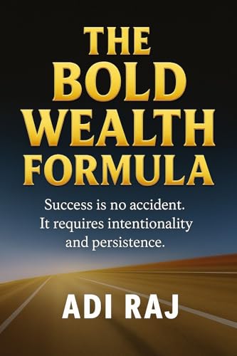 The Bold Wealth Formula: Fast-Track Your Journey from Ordinary to Millionaire with Bold Decisions and Swift Action. (English Edition)