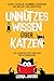 Produktbild Unnützes Wissen über Katzen | Lustige Fakten & spannende Geschichten aus der Welt der Samtpfoten | Das ultimative Gute-Laune-Buch für Katzenliebhaber