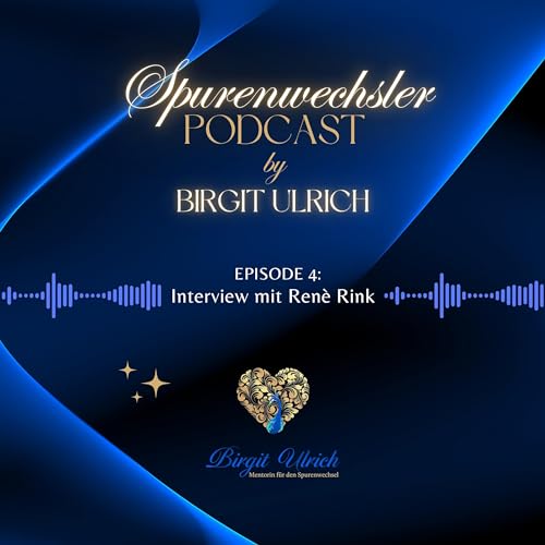 Spurenwechsler Podcast - Episode #4 mit Birgit und Ren&egrave; Rink