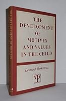 The Development of Motives and Values in the Child. (Basic Topics in Psychology) 0465016138 Book Cover