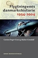 Flygtningenes Danmarkshistorie 1954-2004 8779341470 Book Cover