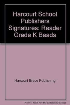 Paperback Beads, Reader Grade K: Harcourt School Publishers Signatures Book