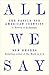 All We Say: The Battle for American Identity: A History in 15 Speeches