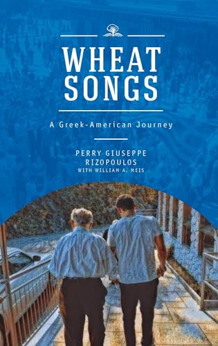 Wheat Songs: A Greek-American Journey