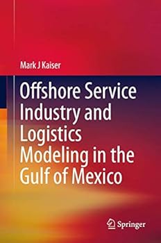 Hardcover Offshore Service Industry and Logistics Modeling in the Gulf of Mexico Book