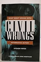 Civil Wrongs: What Went Wrong With Affirmative Action 155815292X Book Cover