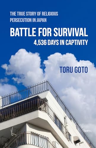 Battle for Survival: The True Story of Religious Persecution in Japan (English Edition)
