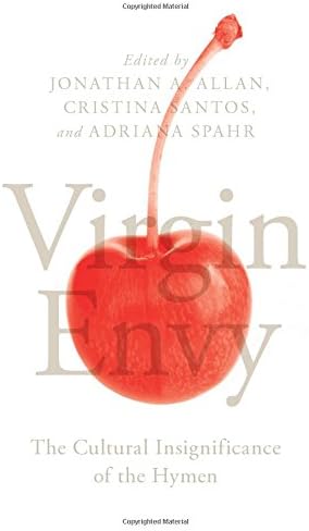 Virgin Envy: The Cultural Insignificance of the Hymen (Exquisite Corpse)
