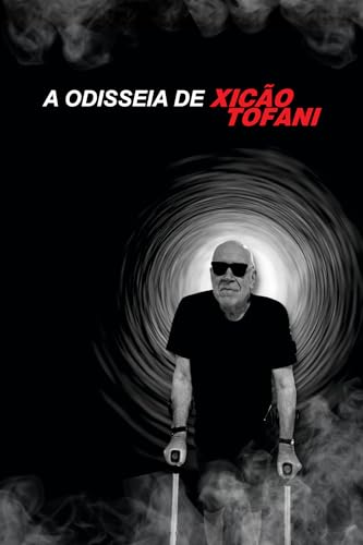 Covid – Da morte para a vida A odisseia de Xicão Tofani: