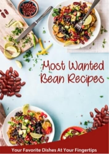 50 Bean Recipes: For all ! (Les 50 essentiels !)