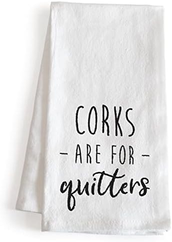 Corks are for Quitters Towel 18x24 Inch, Funny Kitchen Towels Sayings, Kitchen Funny Dish Towel, Funny Saying Kitchen Towel, Funny Dish Towels Sayings Funny Tea Towels Funny Hand Towels Adult Humor