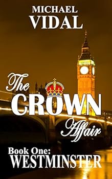 Paperback The CROWN AFFAIR: Book One: Westminster Book