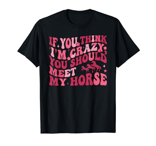 Groovy If You Think I�fm Crazy You Should Meet My Horse T�V���c