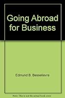 Going Abroad for Business B000HCJKW0 Book Cover
