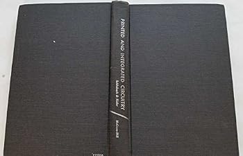 Hardcover Printed and Integrated Circuitry: Materials and Processes Book