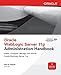 Oracle WebLogic Server 11g Administration Handbook (Oracle Press)