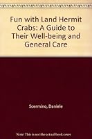 Fun with Land Hermit Crabs: A Guide to Their Well-being and General Care 0915096080 Book Cover