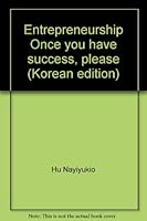 Entrepreneurship Once you have success, please 8987774163 Book Cover