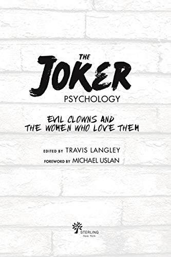 The Joker Psychology: Evil Clowns And The Women Who Love Them (Volume 12) (Popular Culture Psychology) #TOP1