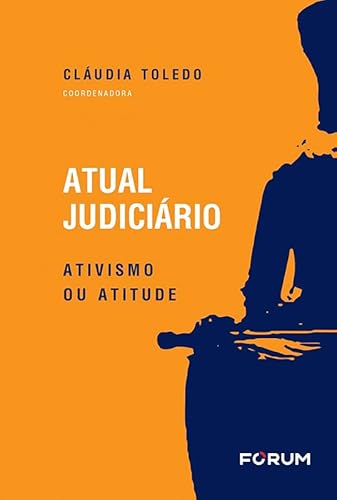 Atual judiciário: ativismo ou atitude
