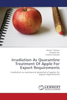 Paperback Irradiation As Quarantine Treatment Of Apple For Export Requirements Book