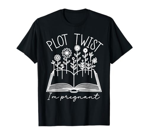 Plot Twist I'm Pregnant Literary Pregnancy Announcement Book T-Shirt