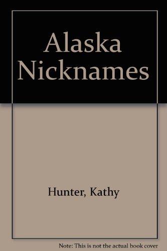 Alaska Nicknames