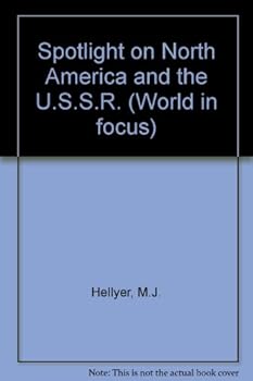 Paperback Spotlight on North America and the USSR (World in Focus) Book