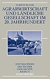 agrarwirtschaft studium nrw  Agrarwirtschaft und ländliche Gesellschaft im 20. Jahrhundert (Enzyklopädie deutscher Geschichte, Band 73)