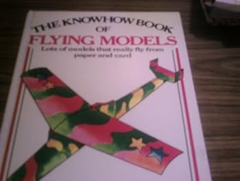 Hardcover Know How Book of Flying Models Book