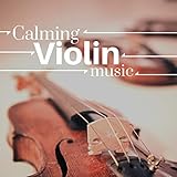 Calming Violin Music - Relaxing New Age Atmosphere for Breakfast, Lunch, Dinner, Romantic Night