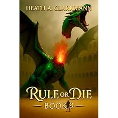 Rule or Die 9: A LitRPG Adventure Audiolibro Por Heath A. Clarkmann arte de portada
