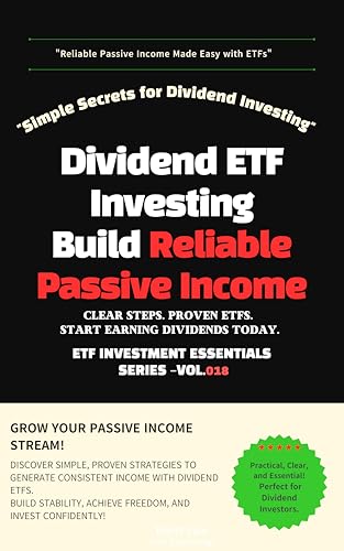 Dividend ETF Investing: Proven Strategies to Build Reliable Passi...