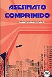 Asesinato Comprimido (Spanish Edition)