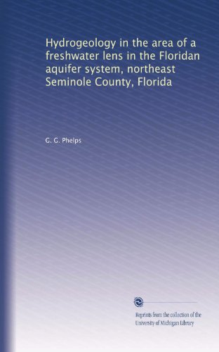 Hydrogeology in the area of a freshwater lens in the Floridan aquifer system, northeast Seminole County, Florida