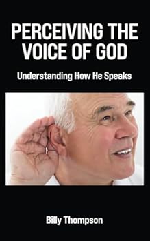 Paperback Perceiving the Voice of God: Understanding How He Speaks Book