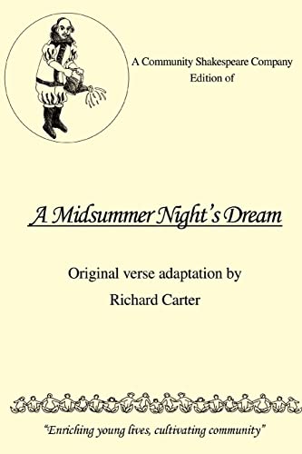 A Community Shakespeare Company Edition of A MIDSUMMER NIGHT'S DREAM (Volume 0)