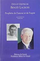 Dits Et Gestes de Benoit LaCroix: Prophete de L'Amour Et de L'Esprit 2890183378 Book Cover