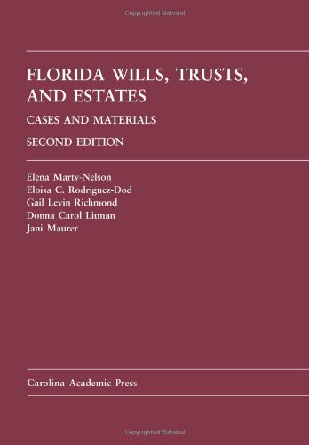 Florida Wills, Trusts, and Estates: Cases and Materials, 2nd
